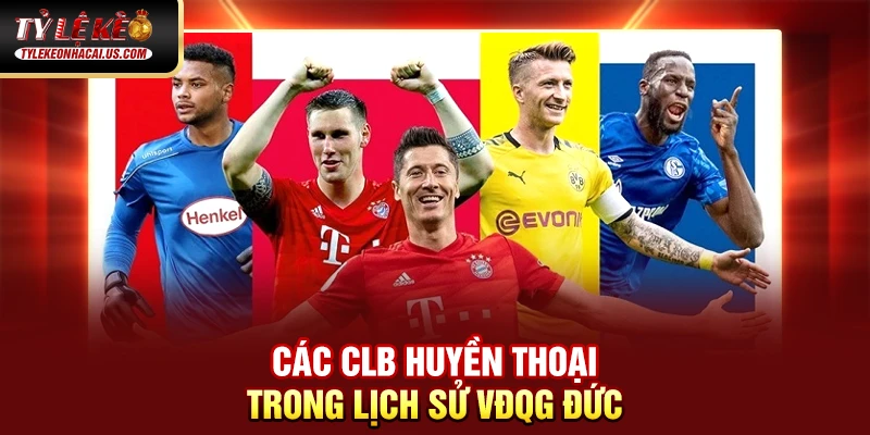 VĐQG Đức - Sức Mạnh Và Tốc Độ Làm Nên Bản Sắc Bundesliga 40 Các CLB huyền thoại trong lịch sử VĐQG Bundesliga