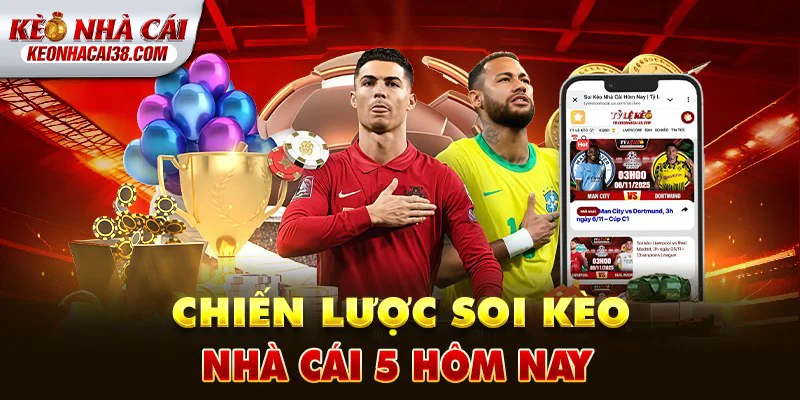 Tỷ Lệ Kèo Nhà Cái 151 Chiến lược soi kèo nhà cái hôm nay